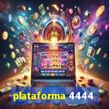 plataforma 4444